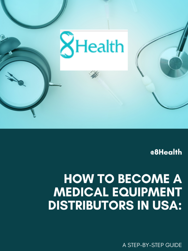 How to Become a Medical Equipment Distributors in USA: A Step-by-Step Guide